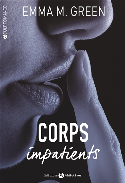 Corps impatients | Green, Emma M.