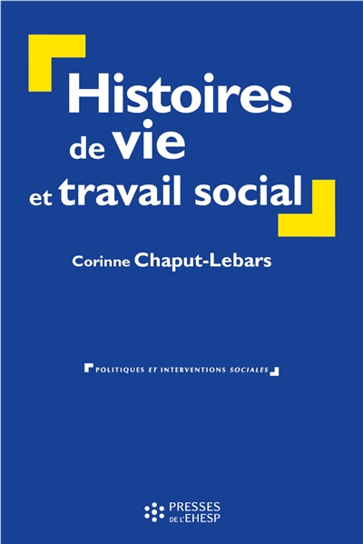 Histoires de vie et travail social | Chaput-Lebars, Corinne