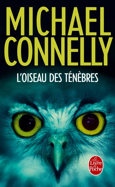L'oiseau des ténèbres | Connelly, Michael