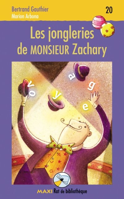 Maxi rat de bibliothèque T.20 - Les jongleries de monsieur Zachary  | Gauthier, Bertrand