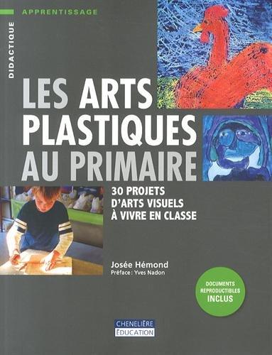 arts plastiques au primaire (Les) | Hémond, Josée