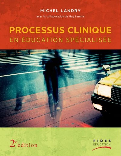 Processus clinique en éducation spécialisée  | Landry, Michel
