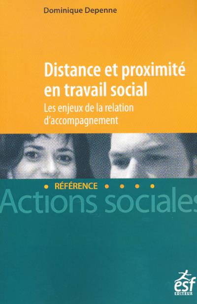 Distance et proximité en travail social | Depenne, Dominique