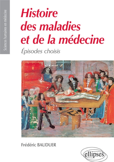 Histoire des maladies et de la médecine | Bauduer, Frédéric