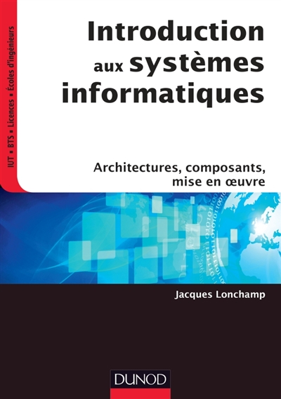 Introduction aux systèmes informatiques | Lonchamp, Jacques