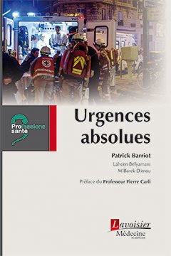 Urgences absolues | Barriot, Patrick
