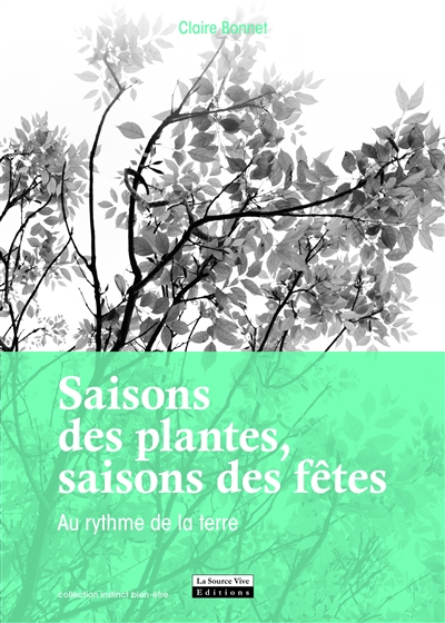 Saisons des plantes, saisons des fêtes | Bonnet, Claire