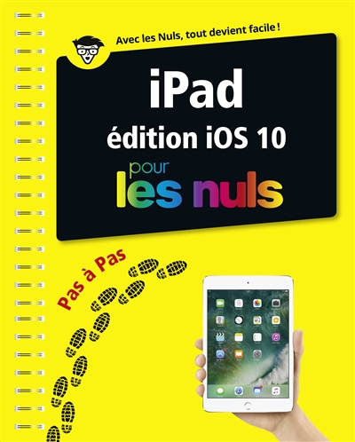 IPad édition iOS 10 pas à pas pour les nuls | Jolivalt, Bernard