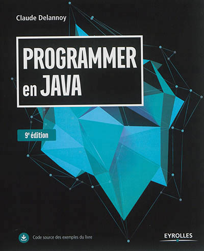 Programmer en Java | Delannoy, Claude