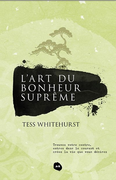 L'art du bonheur suprême  | Whitehurst, Tess