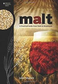 Malt: A Practical Guide from Field to Brewhouse | 