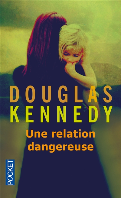Une relation dangereuse | Kennedy, Douglas