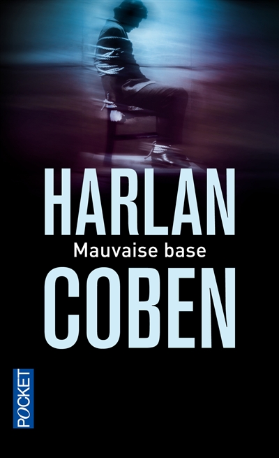 Mauvaise base | Coben, Harlan