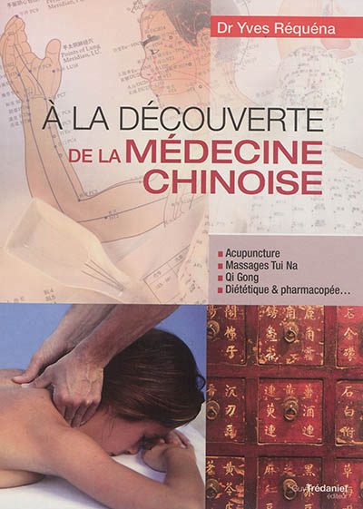 A la découverte de la médecine chinoise | Réquéna, Yves