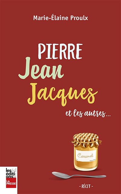 Pierre, Jean, Jacques et les autres  | Proulx, Marie-Élaine
