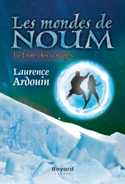 mondes de Noum (Les) T.02 - Le livre des voyages  | Ardouin, Laurence