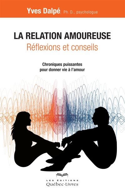 relation amoureuse (La) | Dalpé, Yves