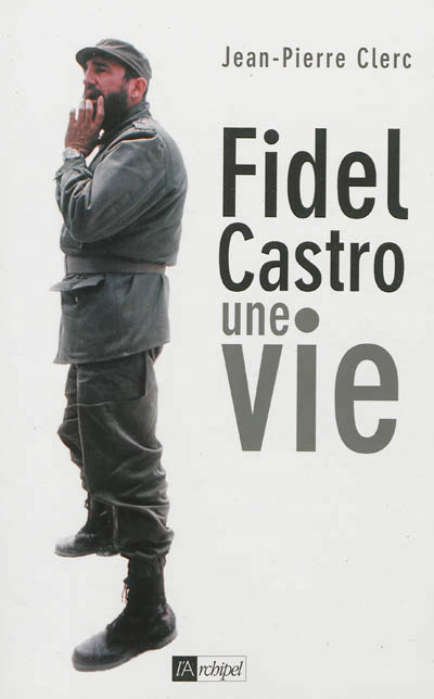Fidel Castro | Clerc, Jean-Pierre