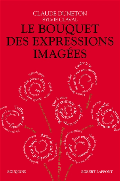 bouquet des expressions imagées (Le) | Duneton, Claude