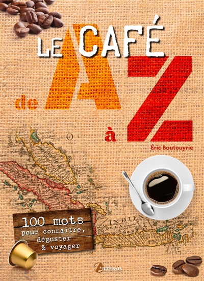 café de A à Z (Le) | Boutouyrie, Eric