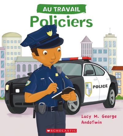 Au Travail - Policiers  | George, Lucy M.