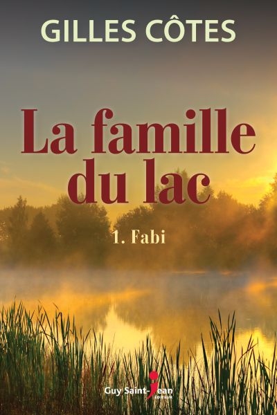 La famille du lac T.01 - Fabi  | Côtes, Gilles