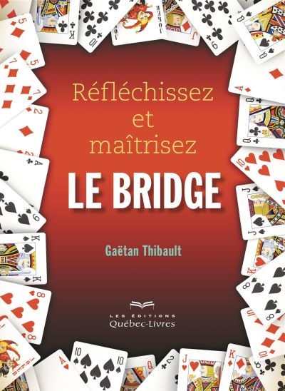 Réfléchissez et maîtrisez le bridge  | Livre francophone