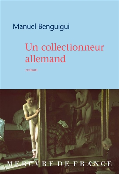 Un collectionneur allemand | Benguigui, Manuel