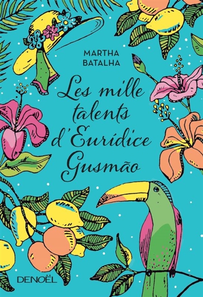 mille talents d'Euridice Gusmao (Les) | Batalha, Martha