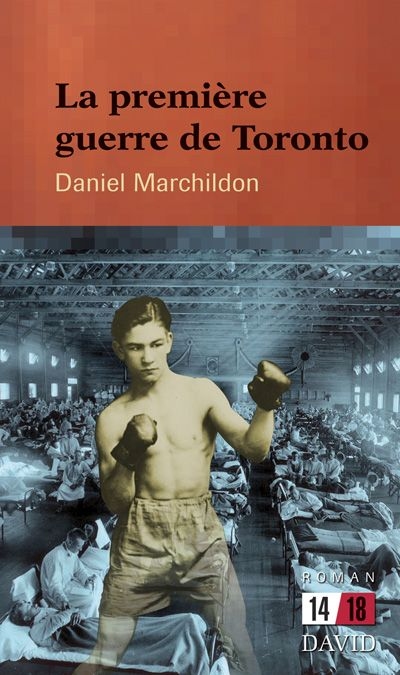 première guerre de Toronto (La) | Marchildon, Daniel