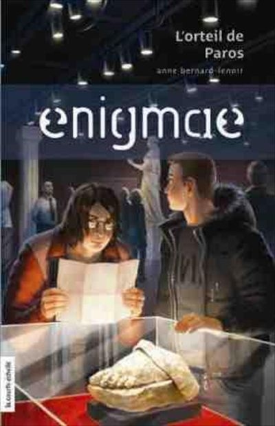 Enigmae.com T.03 - L'orteil de Paros  | Bernard-Lenoir, Anne