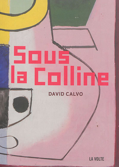 Sous la Colline | Calvo, David
