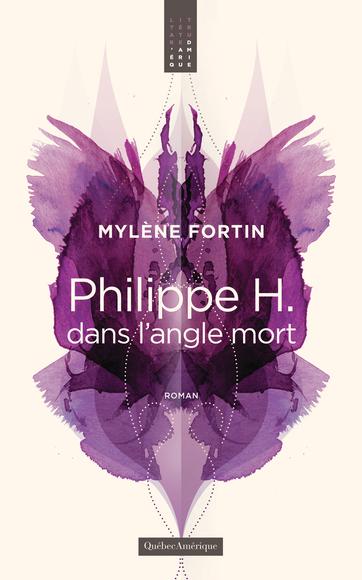 Philippe H. dans l'angle mort  | Fortin, Mylène