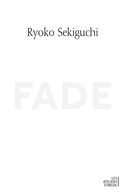 Fade | Sekiguchi, Ryôko