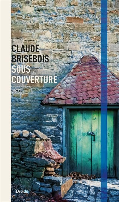 Sous couverture  | Brisebois, Claude