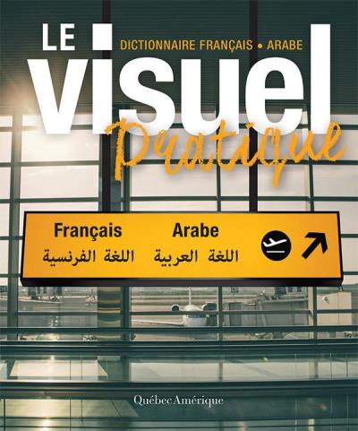 visuel pratique (Le) - Français/Arabe | 