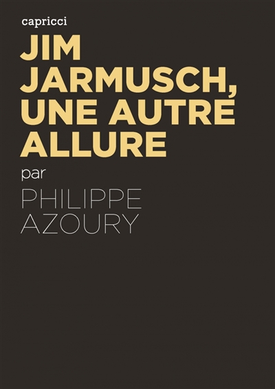 Jim Jarmusch, une autre allure | Azoury, Philippe