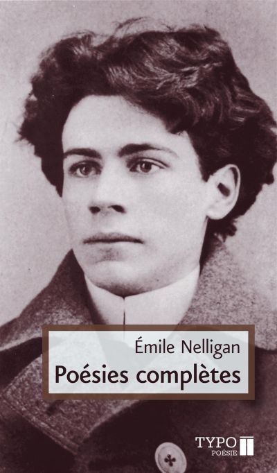 Poésies complètes  | Nelligan, Émile