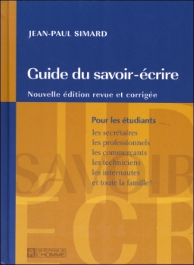 guide du savoir écrire (Le) | Simard, Jean-Paul