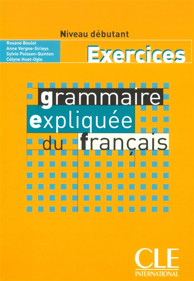 Grammaire expliquée du français | 