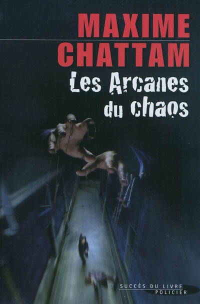 arcanes du chaos (Les) | Chattam, Maxime