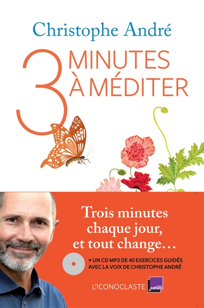 3 minutes à méditer | André, Christophe