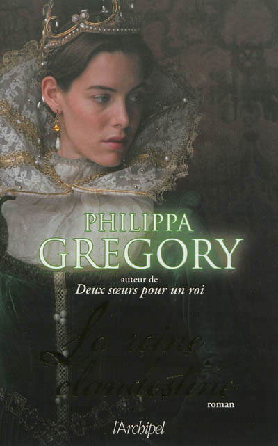 La reine clandestine  | Gregory, Philippa