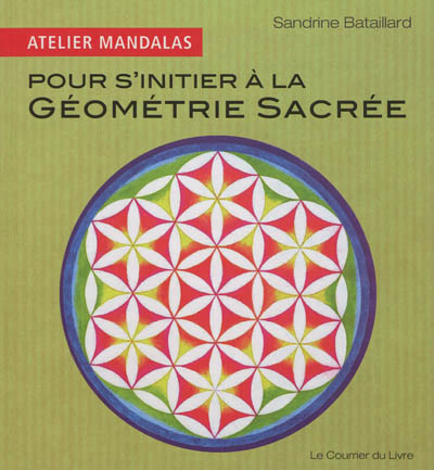 Pour s'initier à la géométrie sacrée | Bataillard, Sandrine