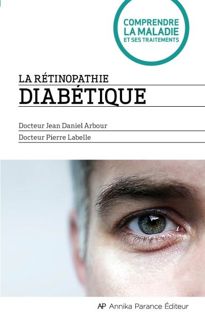 rétinopathie diabétique (La) | Arbour, Jean-Daniel