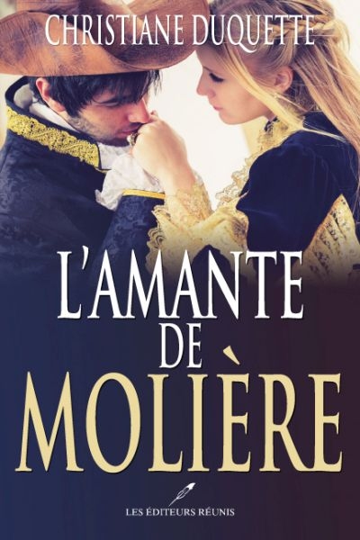 L'amante de Molière  | Duquette, Christiane