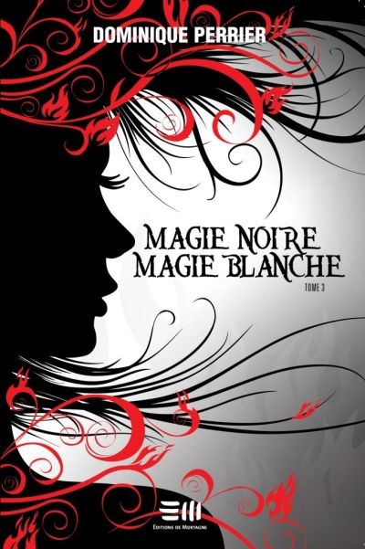 Magie noire, magie blanche T.03 | Perrier, Dominique