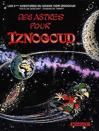 Les aventures du grand vizir Iznogoud T.05 - Des astres pour Iznogoud | Goscinny, René