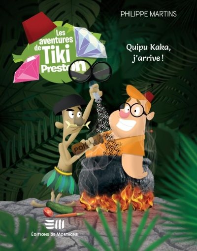 Les aventures de Tiki Preston T.01 - Quipu Kaka, j'arrive!  | Martins, Philippe
