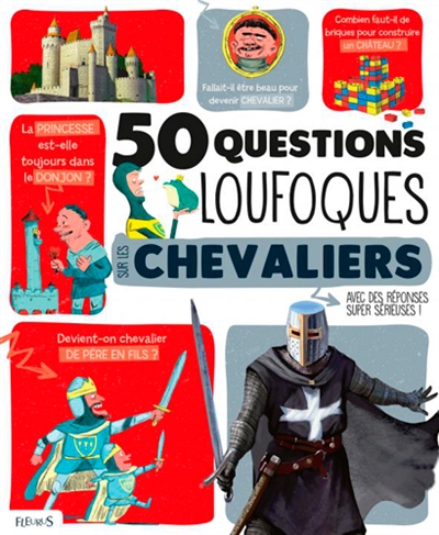 50 questions loufoques sur les chevaliers | Billioud, Jean-Michel